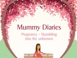 Mummy Diaries – Pregnancy, stumbling into the unknown